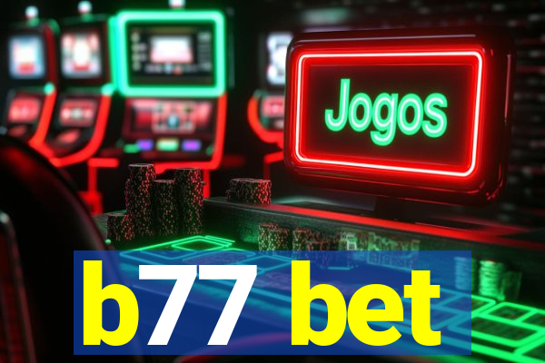 b77 bet